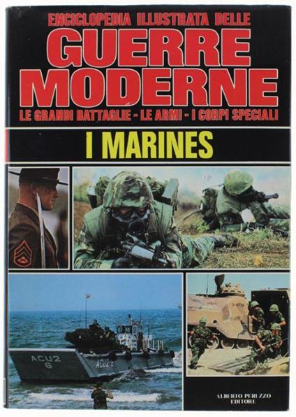 I Marines - Volume Monografico Dell'enciclopedia Illustrata Delle Guerre Moderne - N. Franks - copertina