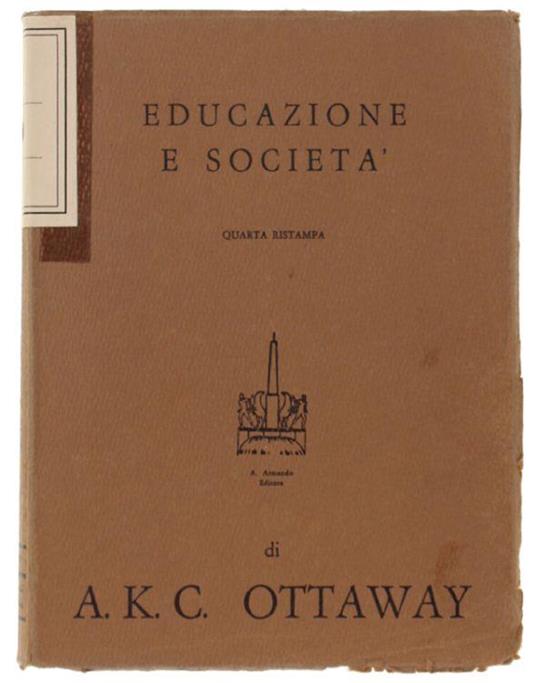 Educazione E Società. Introduzione Alla Sociologia Dell'educazione - A.K.C. Ottaway - copertina