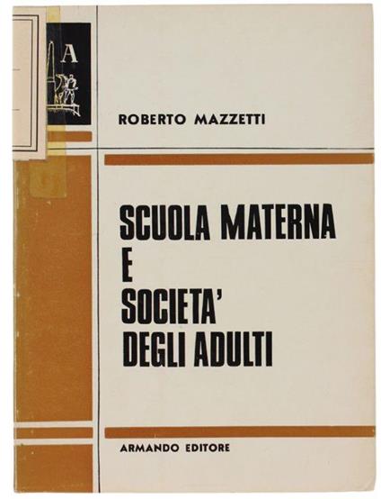 Scuola Materna E Società Degli Adulti. I "Nuovi Orientamenti" - Roberto Mazzetti - copertina