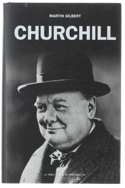 Churchill (Rilegato) - Martin Gilbert - copertina