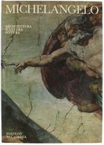 Michelangelo. Architettura, Pittura, Scultura