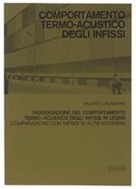 Individuazione Del Comportamento Termo-Acustico Degli Infissi In Legno - Comparazione Con Infissi In Altri Materiali