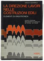 La Direzione Lavori Nelle Costruzioni Edili. Elementi Di Ergotecnica