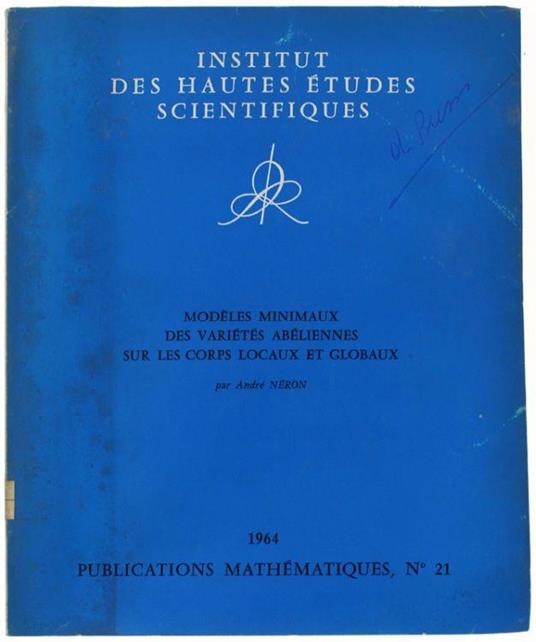 Modeles Minimaux Des Varietes Abeliennes Sur Les Corps Locaux Et Globaux - André Néron - copertina