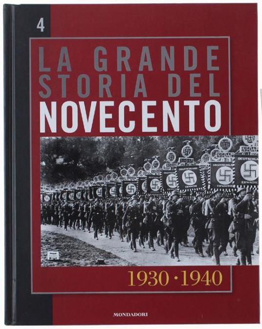 La Grande Storia Del Novecento. L'immagine Di Un Secolo. Volume 4 - 1930-1940 - I Nuovi Imperi: Ideologia E Violenza - Autori vari - copertina