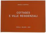 Cottages E Ville Residenziali. Progetti Esecutivi - Particolari Costruttivi - Prospettive
