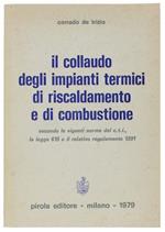 Il Collaudo Degli Impianti Termici Di Riscaldamento E Di Combustione Secondo Le Vigenti Norma Del C.T.I., La Legge 615 E Il Relativo Regolamento 1391