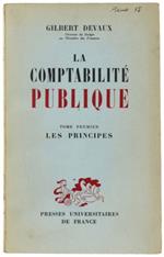 La Comptabilite' Publique. Tome 1: Les Principes