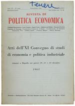 Atti Dell'xi° Convegno Di Studi Di Economia E Politica Industriale Tenutosi A Rapallo Nei Giorni 20, 21 E 22 Dicembre 1963