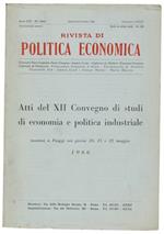 Atti Del Xii Convegno Di Studi Di Economia E Politica Industriale Tenutosi A Fiuggi Nei Giorni 20, 21 E 22 Maggio 1966