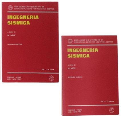 Ingegneria Sismica. Volume I: La Teoria. Volume Ii: La Tecnica - Michele Mele - copertina