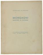 Morgagni Maestro Ai Giovani. In Occasione Delle Onoranze Nazionali In Forlì - Xxiv Maggio 1931