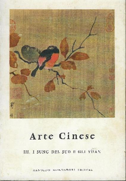 Arte Cinese -Iii-I Sung Del Sud E Gli Yuan - Jean A. Keim - copertina