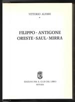 Filippo Antigone Oreste Saul Mirra