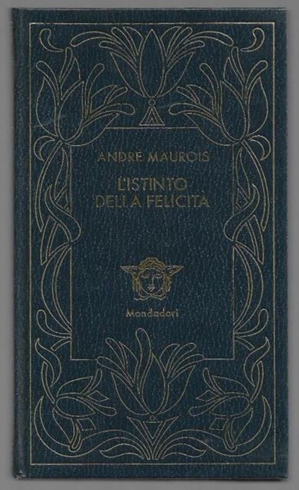 L’istinto della felicità - André Maurois - copertina