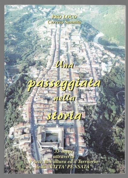 Una passeggiata nella storia – 33 tappe attraverso l’arte, la cultura ed il territorio della “CITTA’ PENSATA” - copertina