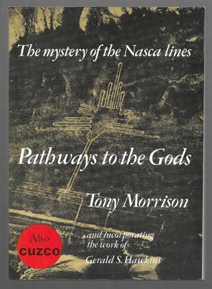 Pathways to the Gods – The mystery of the Nasca lines - Tony Morrison - copertina
