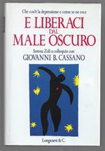 E liberarci del male oscuro – Che cos’è la depressione e come se ne esce