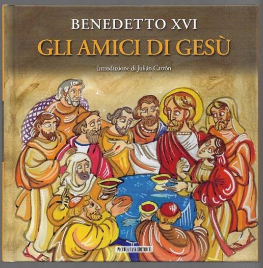 Gli amici di Gesù - Benedetto XVI (Joseph Ratzinger) - copertina