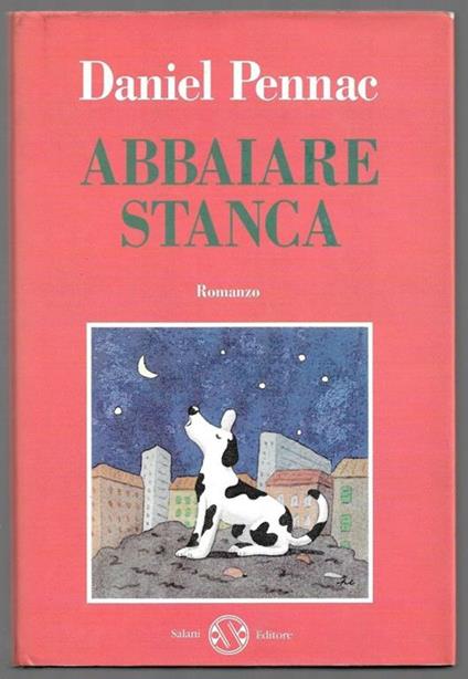 Abbaiare stanca - Daniel Pennac - copertina