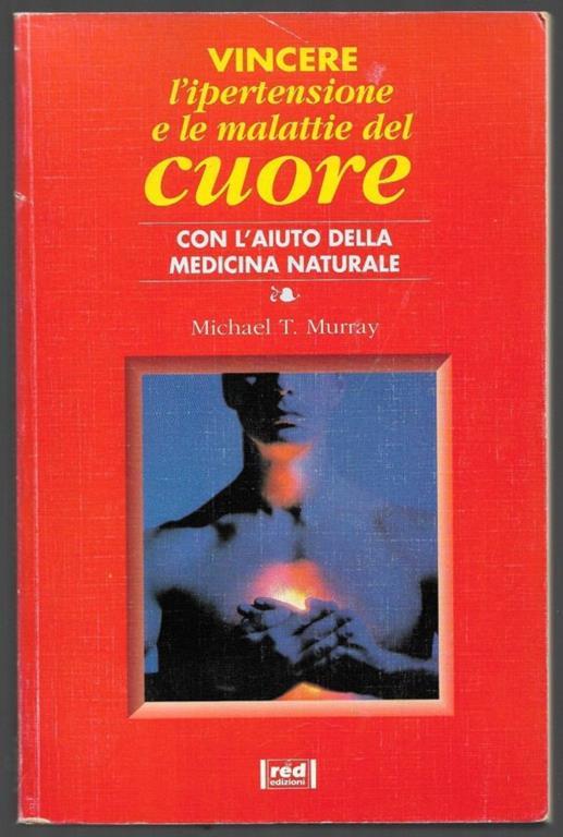 Vincere l’ipertensione e le malattie del cuore - Michael T. Murray - copertina