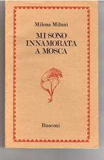 Mi Sono Innamorata a Mosca