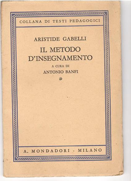 Il Metodo D'insegnamento - Aristide Gabelli - copertina