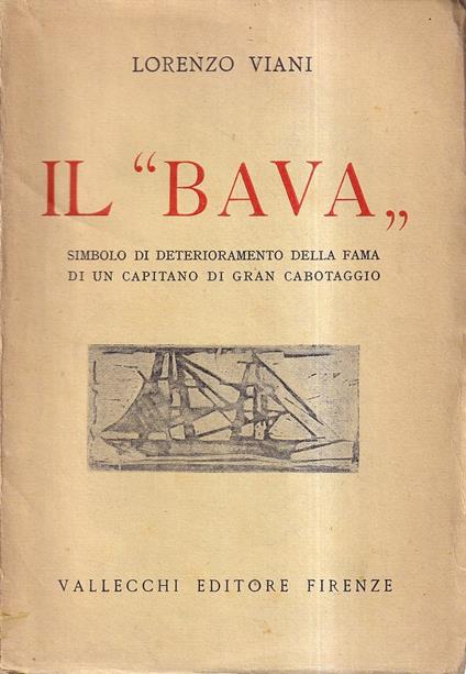Il "Bava" Simbolo di Deterioramento della Fama di un Capitano di Gran Cabotaggio - Lorenzo Viani - copertina