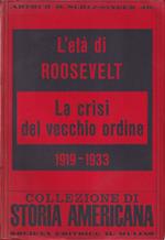L' ETÀ DI ROOSVELT. LA CRISI DEL VECCHIO ORDINE 1919 - 1933