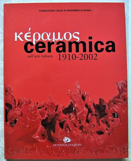 Ceramica Nell'arte Italiana. 1910 2002 - Francesca Romana - copertina