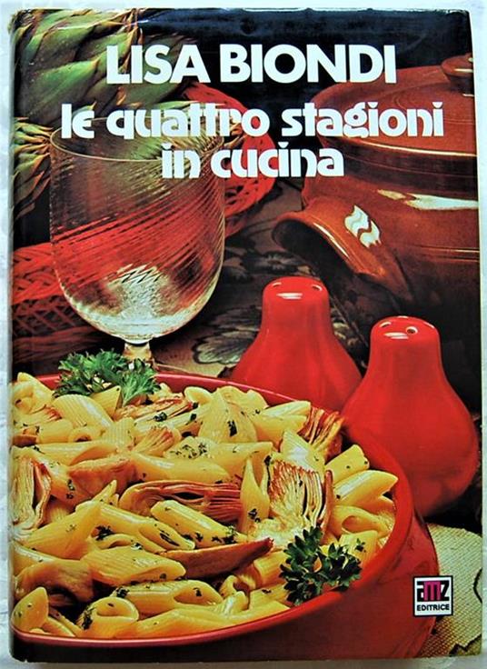 Le Quattro Stagioni In Cucina - Lisa Biondi - copertina