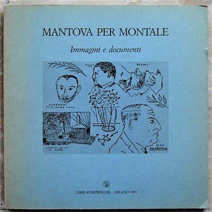 Mantova per Montale. Immagini e documenti - Vanni Scheiwiller - copertina