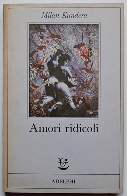 Amori Ridicoli - Milan Kundera - copertina
