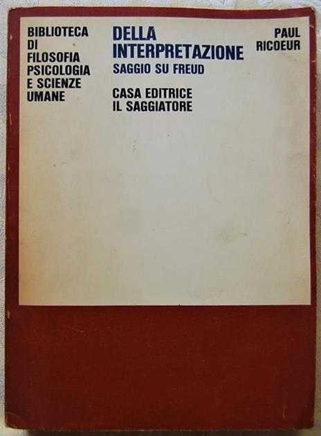 Della Interpretazione. Saggio Su Freud - Paul Ricoeur - 2