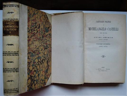 Carteggio Politico Di Michelangelo Castelli. Volume 1: 1847 / 1864. Volume 2: 1864 / 1875 - Michelangelo Castello - copertina
