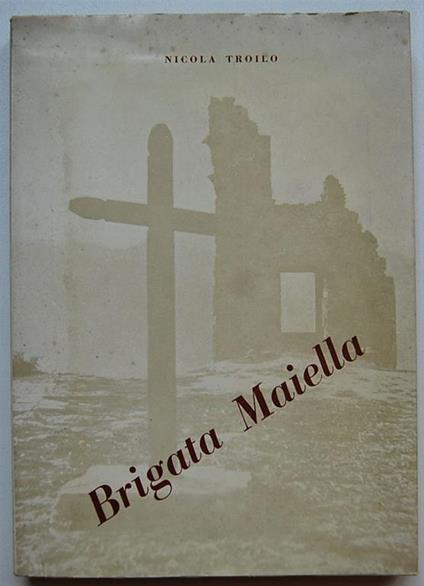 Brigata Maiella - Nicola Troilo - copertina
