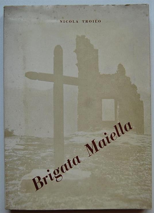 Brigata Maiella - Nicola Troilo - copertina