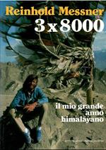 3x8000 Il Mio Grande Anno Himalayano