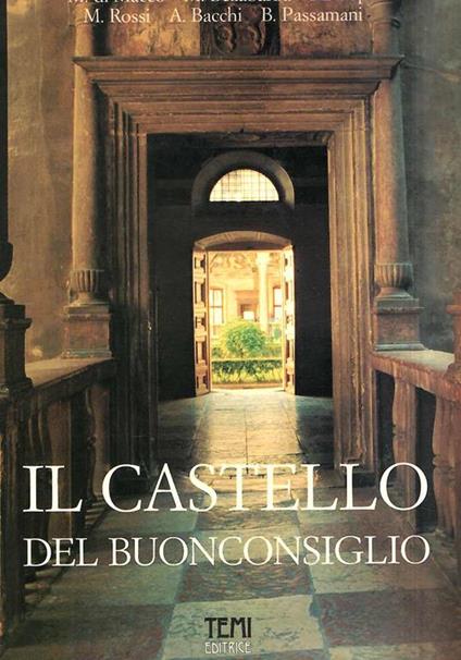 Il Castello Del Buonconsiglio Volume Primo E Volume Secondo - Enrico Castelnuovo - copertina