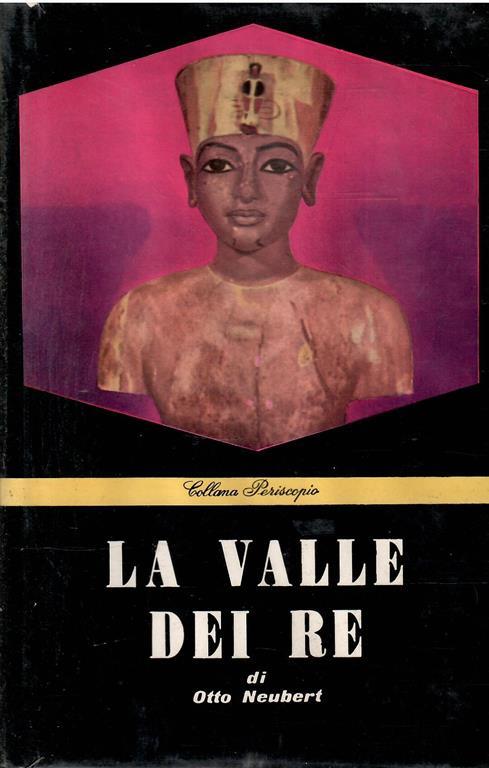 La Valle Dei Re (Tut - Ench - Amun) - Otto Neubert - copertina