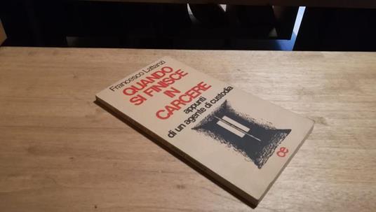 Quando si finisce in carcere. Appunti di un agente di custodia - copertina