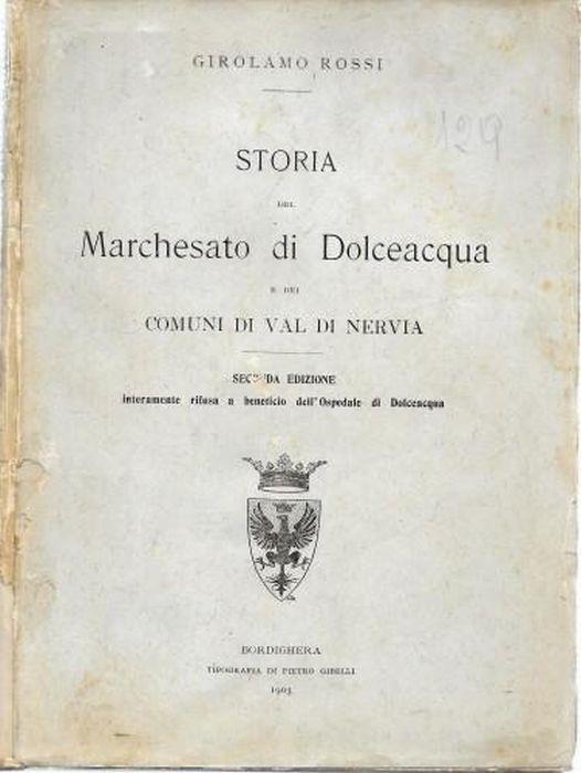 Storia del Marchesato di Dolceacqua e dei Comuni di Val di Nervia - Girolamo Rossi - copertina