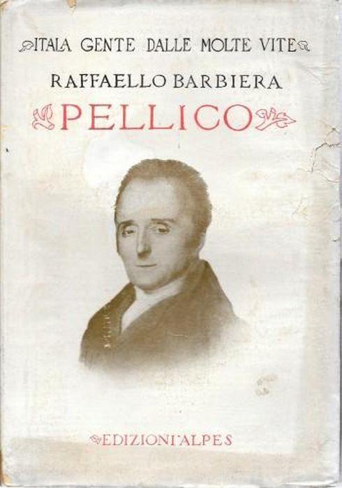 Pellico - Raffaello Barbiera - copertina