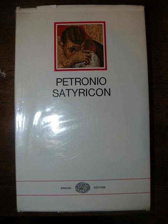 Satyricon. A cura di Vincenzo Ciaffi - Arbitro Petronio - copertina