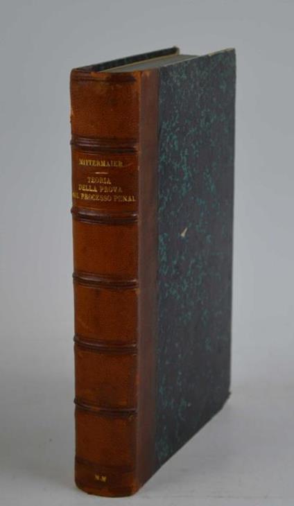 Teoria della prova nel processo penale… Traduzione italiana esguita sull'originale tedesco del D.r Filippo Ambrosoli - copertina