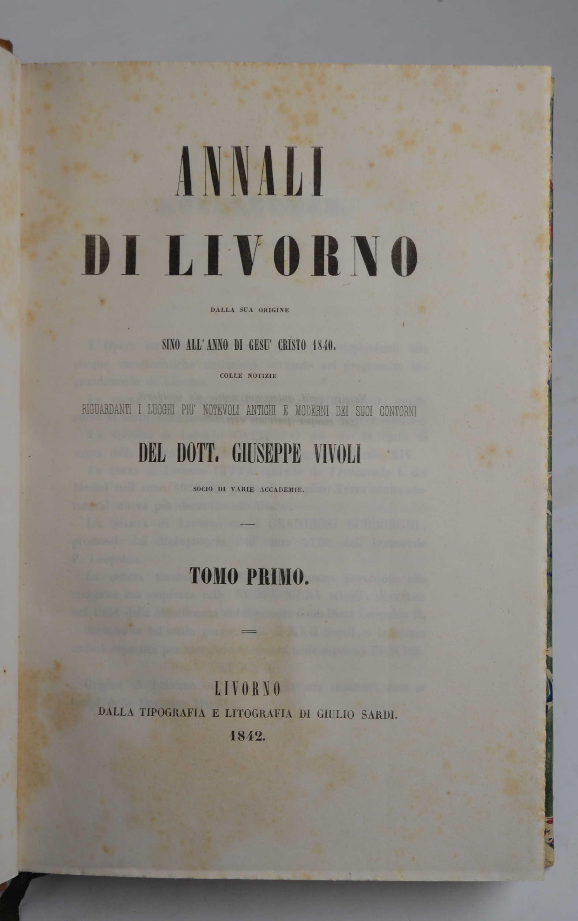 Annali di Livorno dalle sue origini sino all'anno di Gesù Cristo 1840 colle notizie riguardanti i luoghi più notevoli antichi e moderni dei suoi contorni…