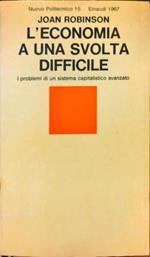 L’economia a una svolta difficile