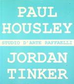 Paul Housley, Jordan Tinker: 20 aprile-2 giugno 2001, Studio d'arte Raffaelli ... Trento