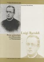 Luigi Baroldi: prete scienziato tra Ottocento e Novecento
