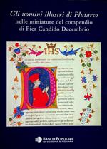 Gli uomini illustri di Plutarco nelle miniature del compendio di Pier Candido Decembrio: Codice 239 della Biblioteca capitolare di Verona